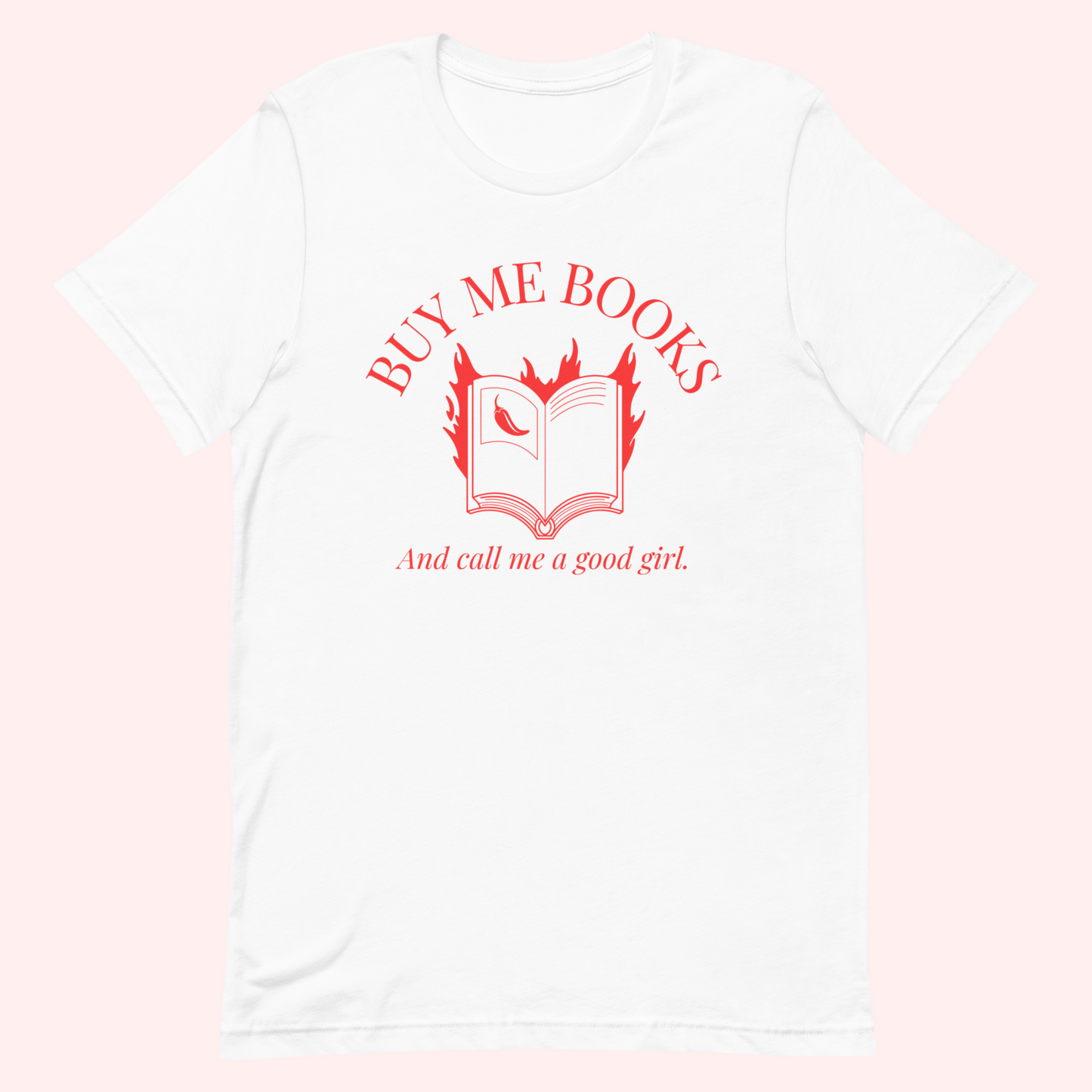Buy Me Books T-Shirt (Red Text)
