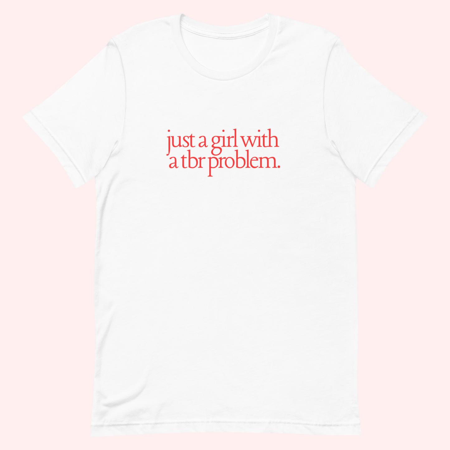 TBR Problem T-Shirt (Red Text)