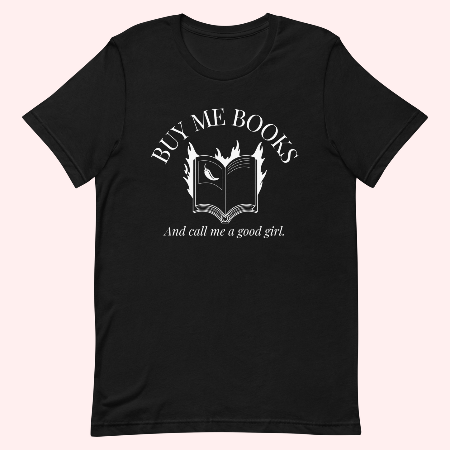 Buy Me Books T-Shirt (White Text)