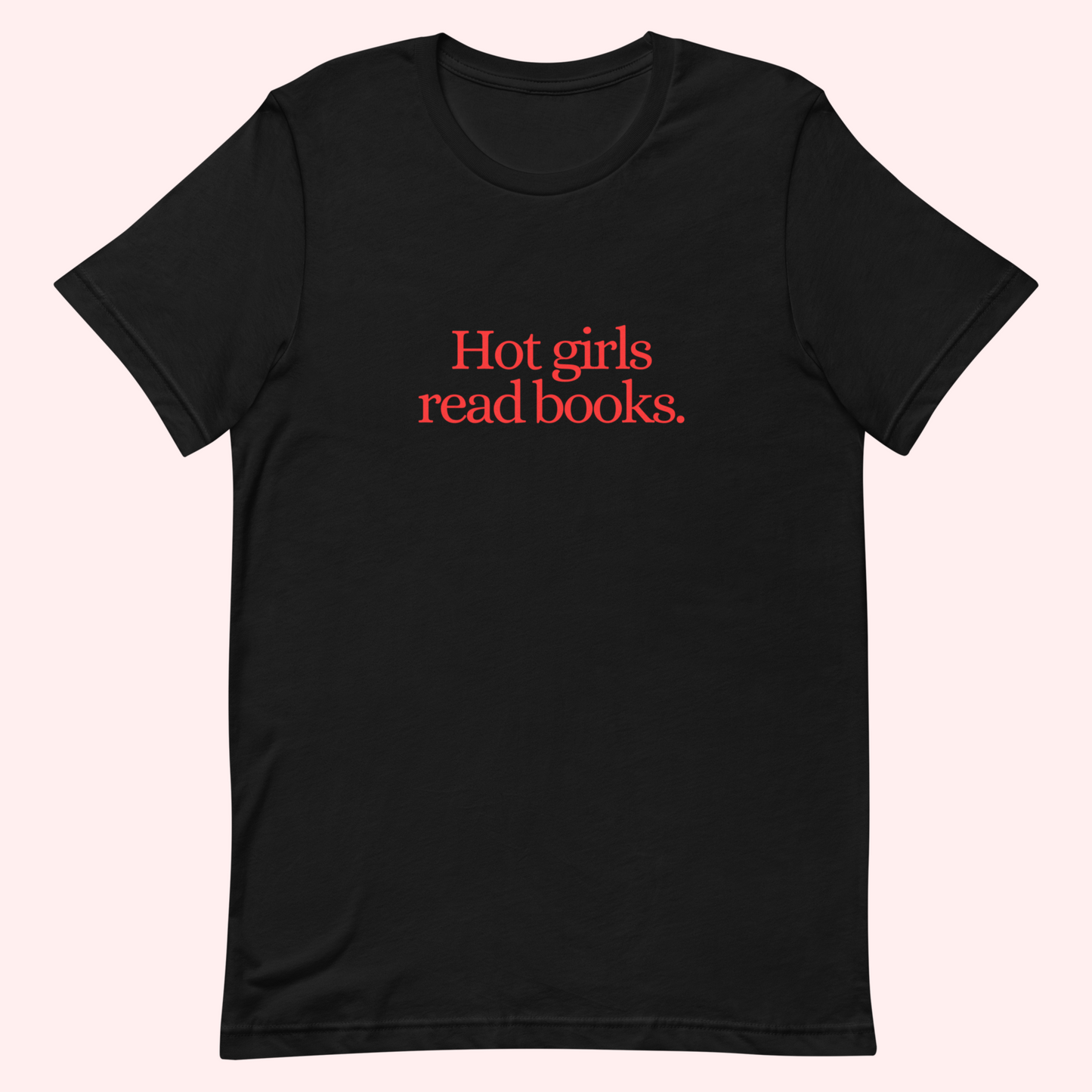 Hot Girls Read Books T-Shirt (Red Text)