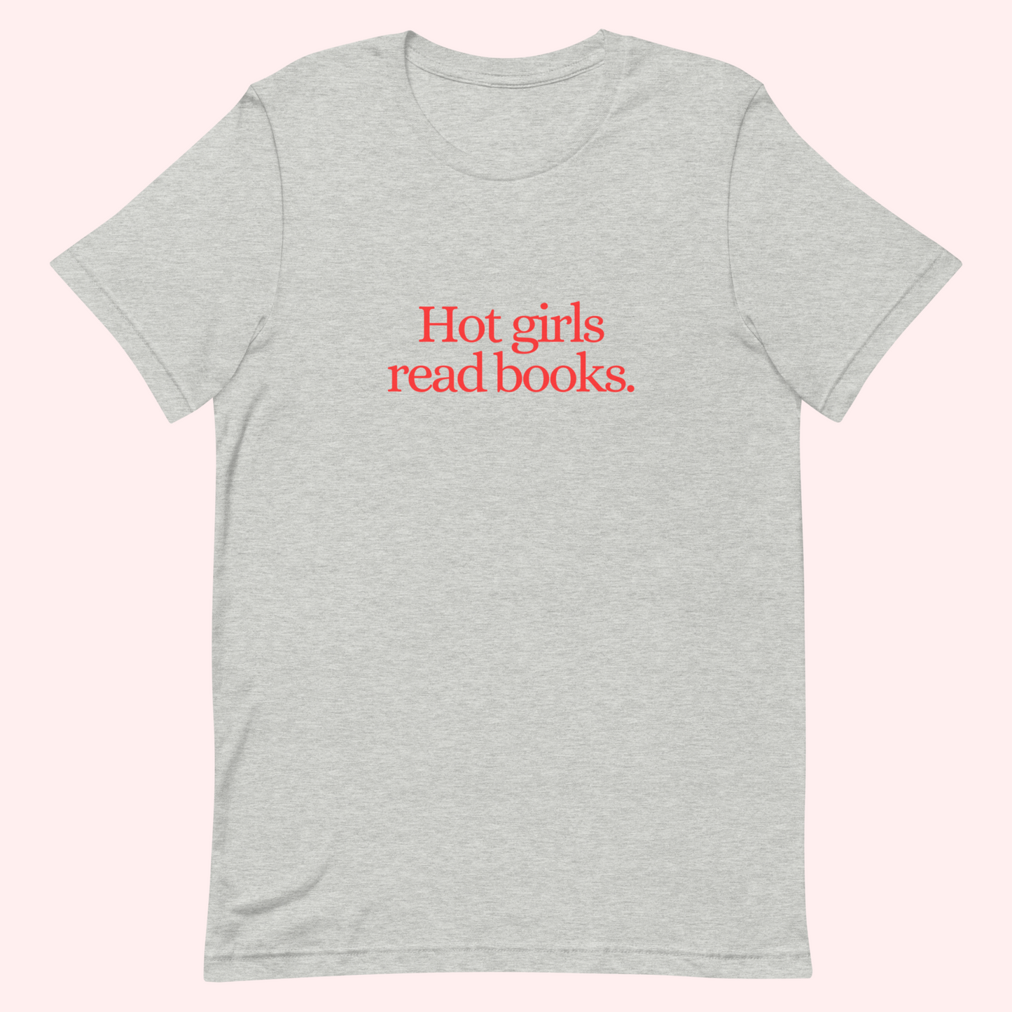 Hot Girls Read Books T-Shirt (Red Text)