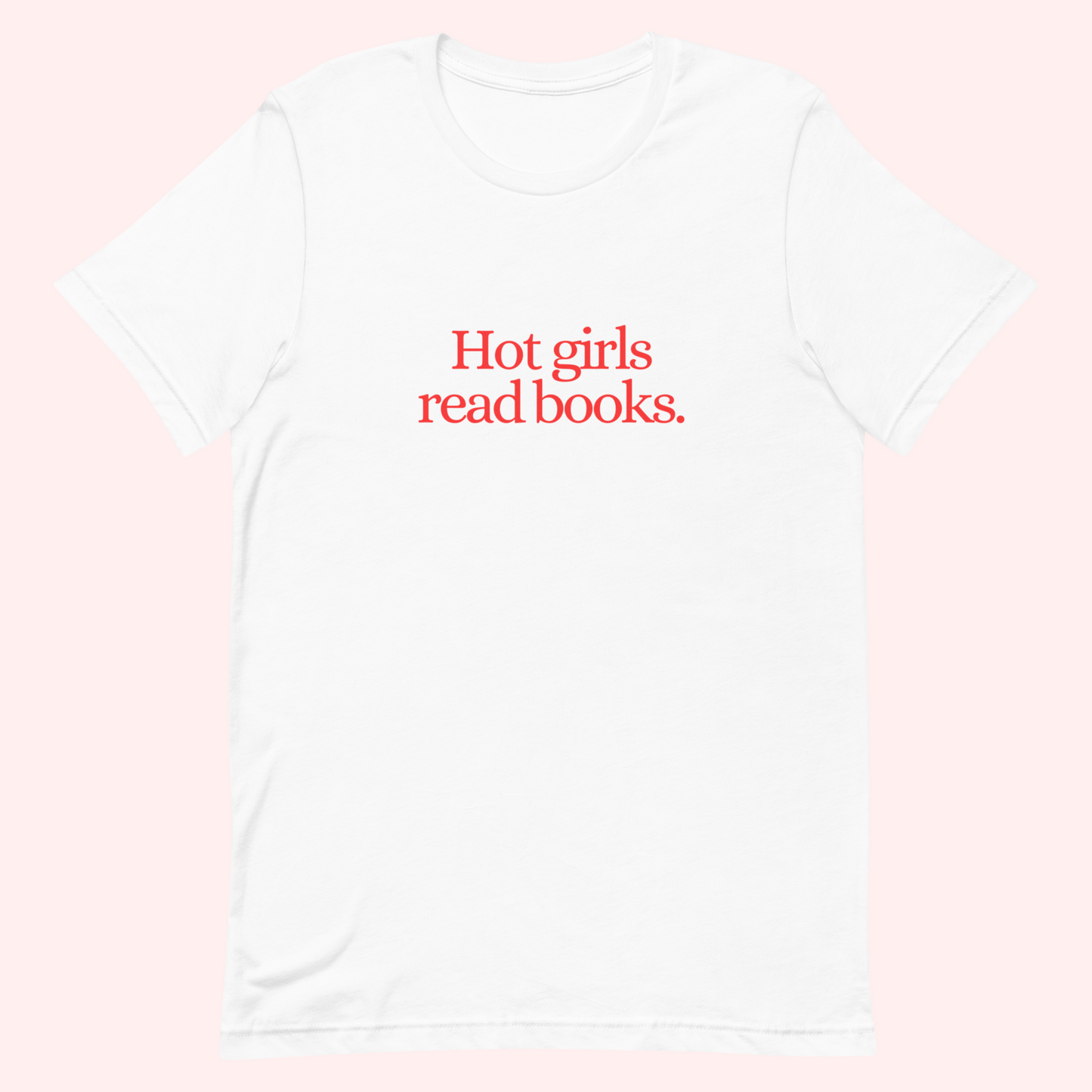 Hot Girls Read Books T-Shirt (Red Text)